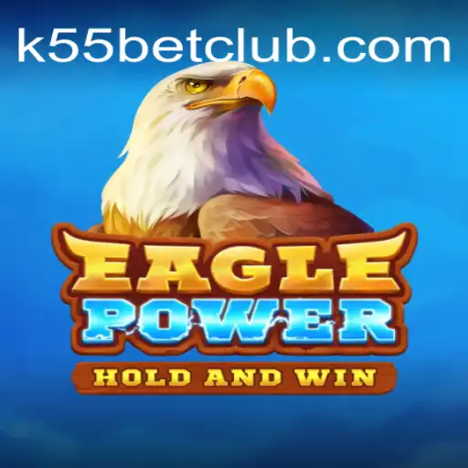 EaglePower: Descubra o Melhor Jogo do Melhor Cassino Online do Brasil, k55 bet